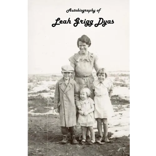 Autobiography of Leah Grigg Dyas - Paperback
