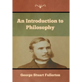 An Introduction to Philosophy - Hardcover
