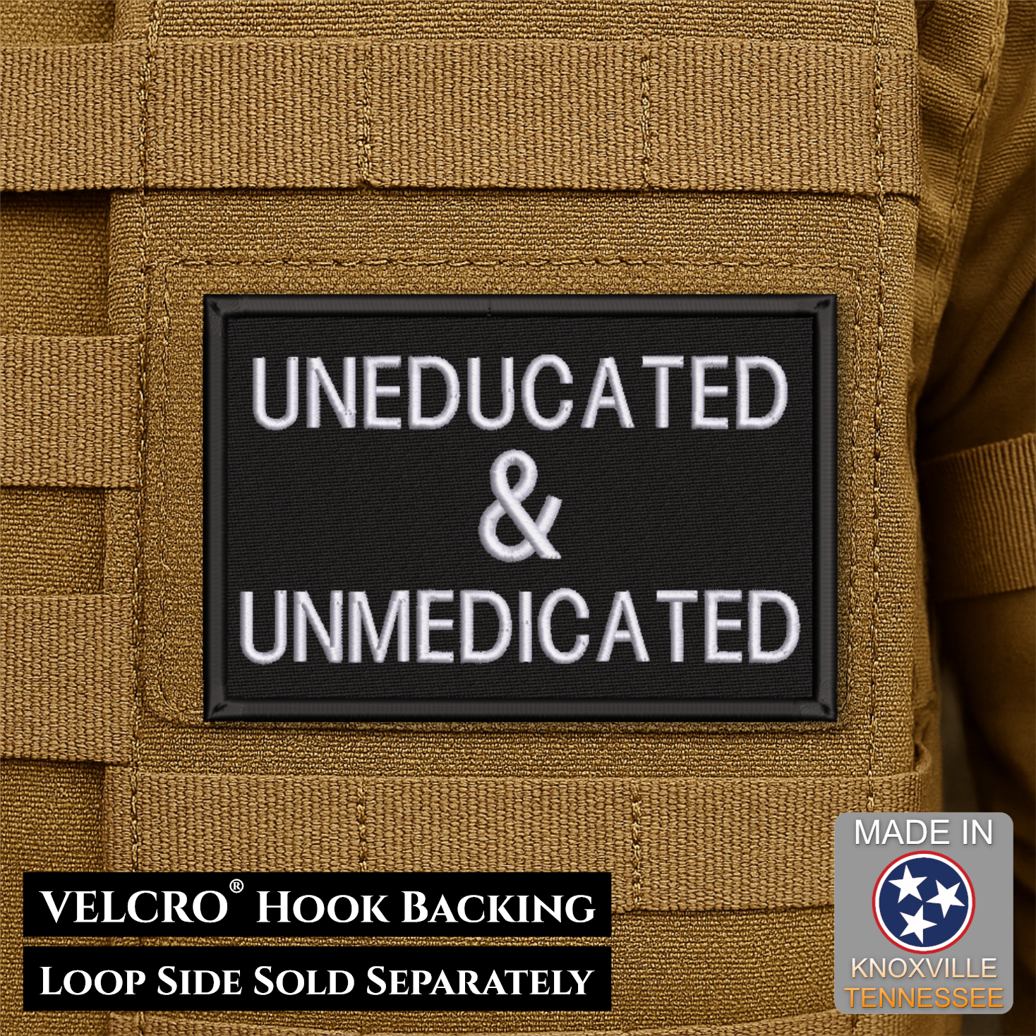 Uneducated & Unmedicated Funny Morale Patch, 2x3" | Made in USA | VELCRO® Brand Hook Backing