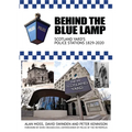 Behind the Blue Lamp: Scotland Yard's Police Stations 1829-2020 - Paperback