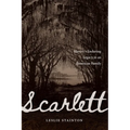 Scarlett: Slavery's Enduring Legacy in an American Family