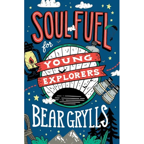 Soul Fuel for Young Explorers - Hardcover