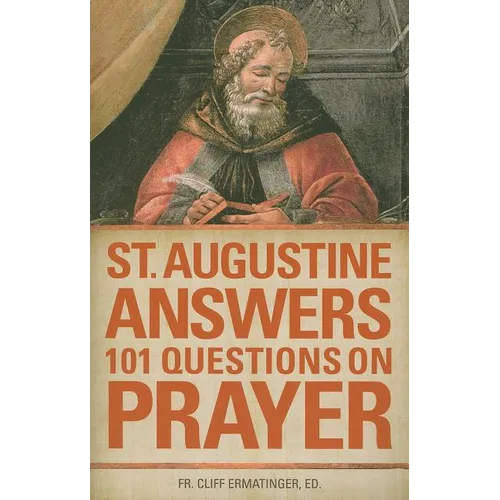 St. Augustine Answers 101 Questions: On Prayer - Paperback