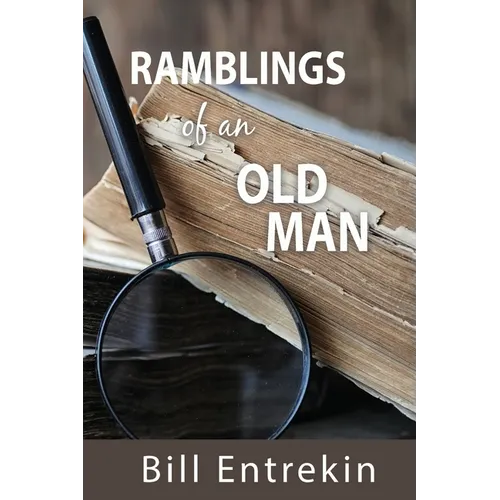Ramblings of an Old Man: Lessons from Life - Paperback