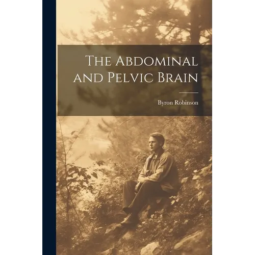 The Abdominal and Pelvic Brain - Paperback