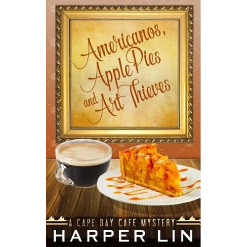 Americanos, Apple Pies, and Art Thieves - Paperback