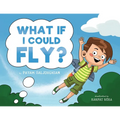 What If I Could Fly? - Paperback