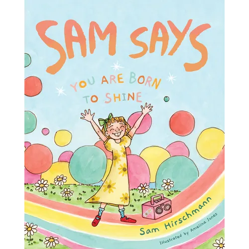 Sam Says: You Are Born to Shine - Hardcover