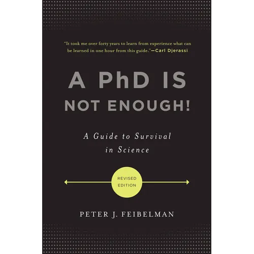 A PhD Is Not Enough!: A Guide to Survival in Science - Paperback