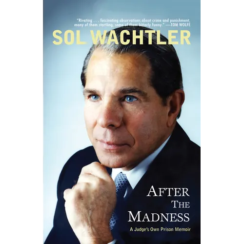After the Madness: A Judge's Own Prison Memoir - Paperback