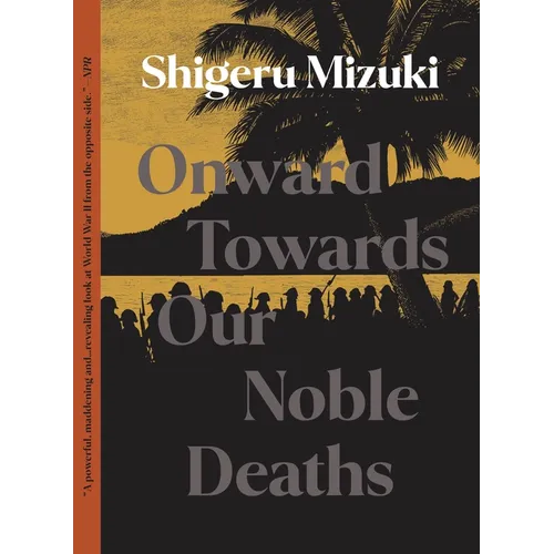 Onward Towards Our Noble Deaths - Paperback
