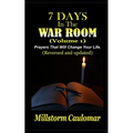 7 Days In The War Room: Prayers That Will Change Your Life - Paperback