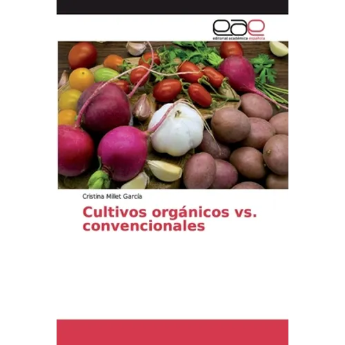 Cultivos orgánicos vs. convencionales - Paperback