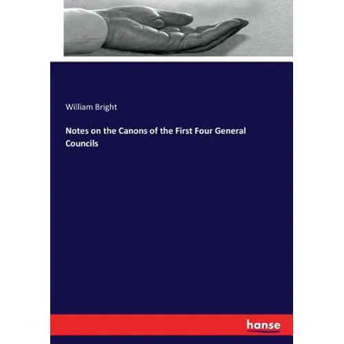 Notes on the Canons of the First Four General Councils - Paperback