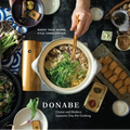 Donabe: Classic and Modern Japanese Clay Pot Cooking [A One-Pot Cookbook] - Hardcover