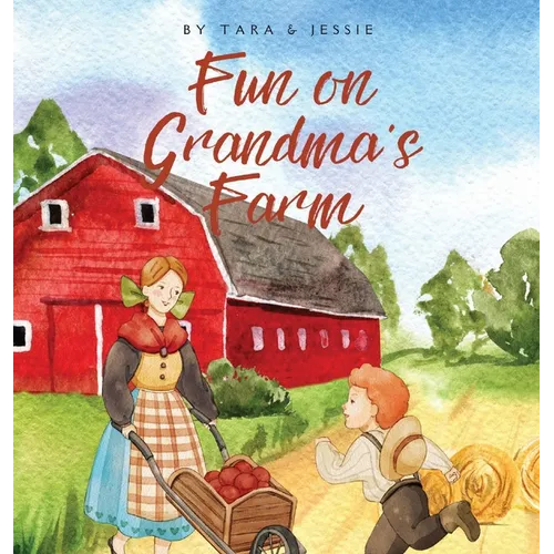 Fun on Grandma's Farm - Hardcover