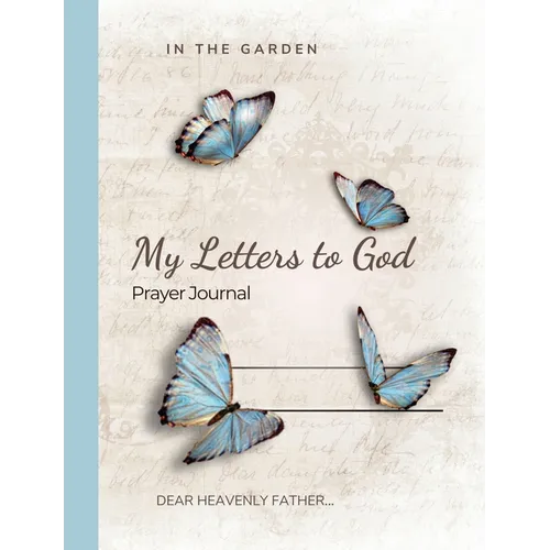 In the Garden: My Letters to God Journal - Paperback