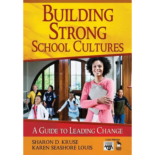 Building Strong School Cultures: A Guide to Leading Change - Paperback
