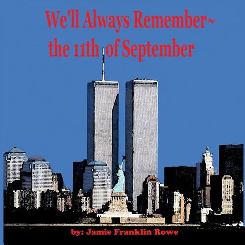 We'll Always Remember the 11th of September - Paperback