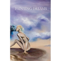 Painting Dreams - Hardcover