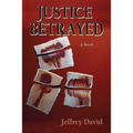 Justice Betrayed
