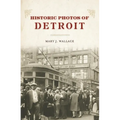 Historic Photos of Detroit