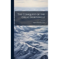 The Conquest of the Great Northwest