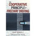 The Cooperative Principle of Freeway Driving - Paperback