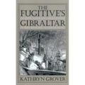 The Fugitive's Gibraltar: Escaping Slaves and Abolitionism in New Bedford, Massachusetts