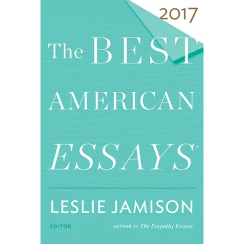 The Best American Essays 2017 - Paperback