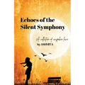 Echoes of the Silent Symphony - Paperback