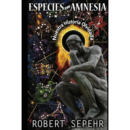 Especies con Amnesia: Nuestra Historia Olvidada - Paperback