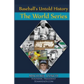 Baseball's Untold History: The World Series - Paperback
