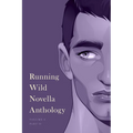 Running Wild Novella Anthology, Volume 6: Part 2 - Paperback