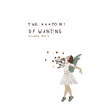 The Anatomy of Wanting - Paperback