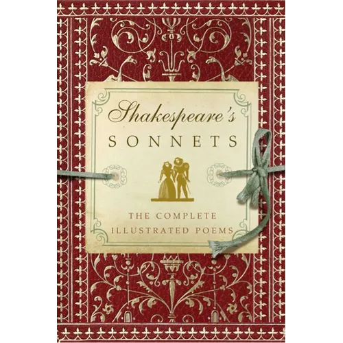 Shakespeare's Sonnets: The Complete Illustrated Edition - Hardcover