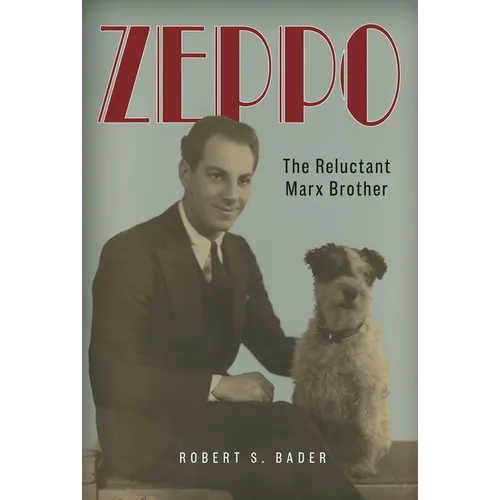 Zeppo: The Reluctant Marx Brother - Hardcover