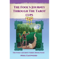 The Fool's Journey Through The Tarot Cups - Paperback