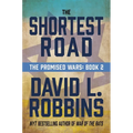 The Shortest Road: The Promised Wars: Book Two - Paperback