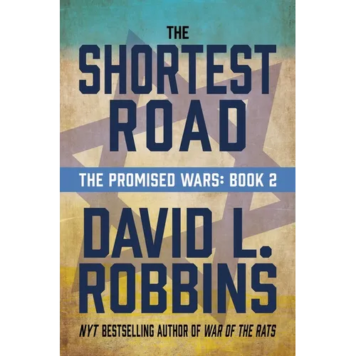 The Shortest Road: The Promised Wars: Book Two - Paperback