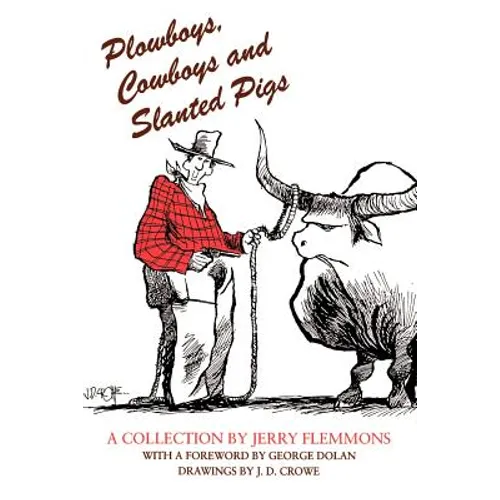 Plowboys, Cowboys, and Slanted Pigs - Paperback