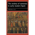 The Anxiety of Sameness in Early Modern Spain - Paperback