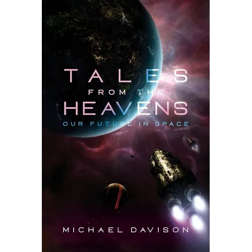 Tales from the Heavens: Our future in space - Paperback