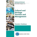 Cultural and Heritage Tourism and Management - Paperback