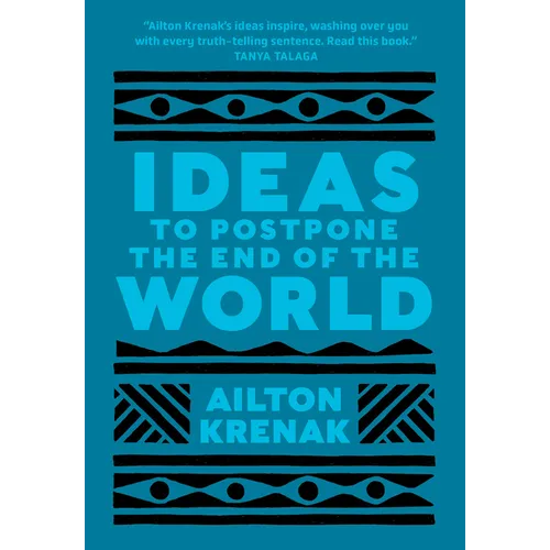 Ideas to Postpone the End of the World - Paperback