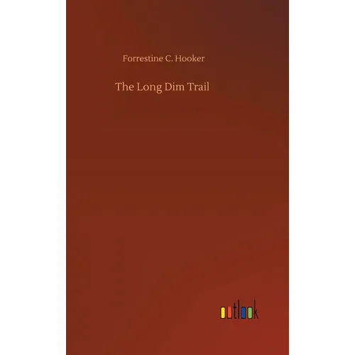The Long Dim Trail - Hardcover