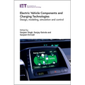Electric Vehicle Components and Charging Technologies: Design, Modeling, Simulation and Control - Hardcover
