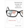 Backpacking Through the Anglican Communion: A Search for Unity - Paperback
