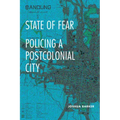 State of Fear: Policing a Postcolonial City - Paperback