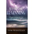 Before the Beginning: A Conversation with God - Hardcover